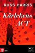 karlekens-act-stark-din-relation-med-acceptance-and-commiment-therapy---kopia